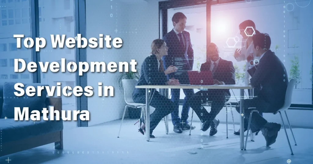 Top Website Development Services in Mathura