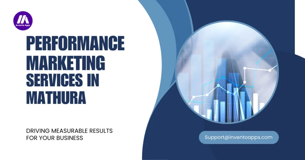 Performance Marketing Service in Mathura – Boost Leads & Sales
