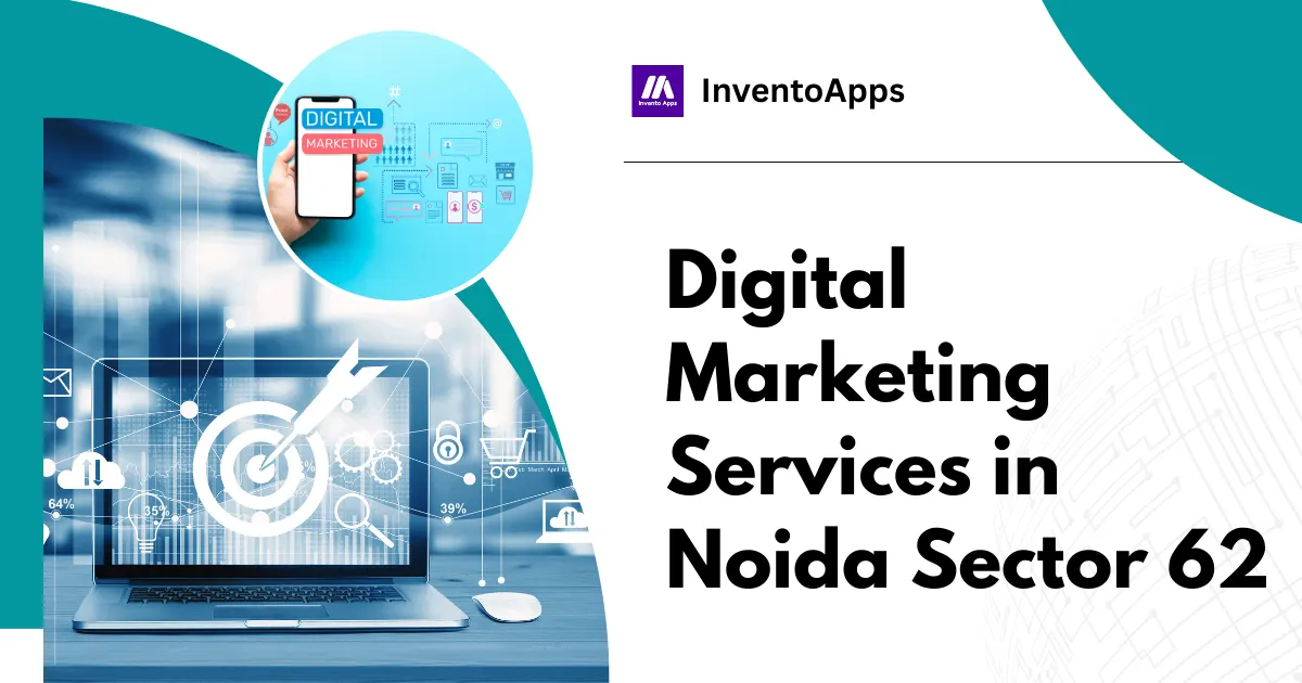 Digital Marketing Services in Noida Sector 62